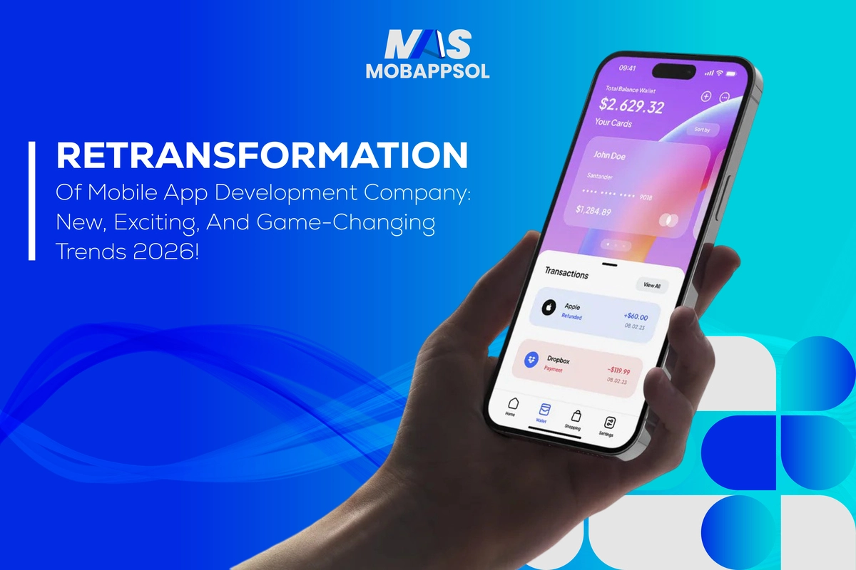 Mobile App Development Company-Game Changing Trends 2026 By Mobappsol