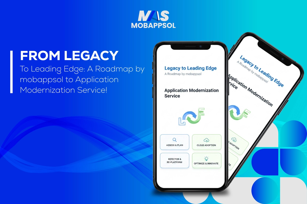 Application modernization roadmap from legacy systems to leading-edge digital solutions by Mobappsol